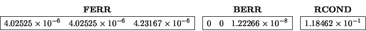 \begin{displaymath}
\begin{array}{c} {\bf FERR} \\
\begin{array}{\vert ccc\ve...
...line
1.18462 \times 10^{-1} \\ \hline
\end{array} \end{array}\end{displaymath}